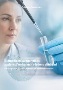 Boken Biomedicinska analytiker, patientsäkerhet och vårdens ekonomi.